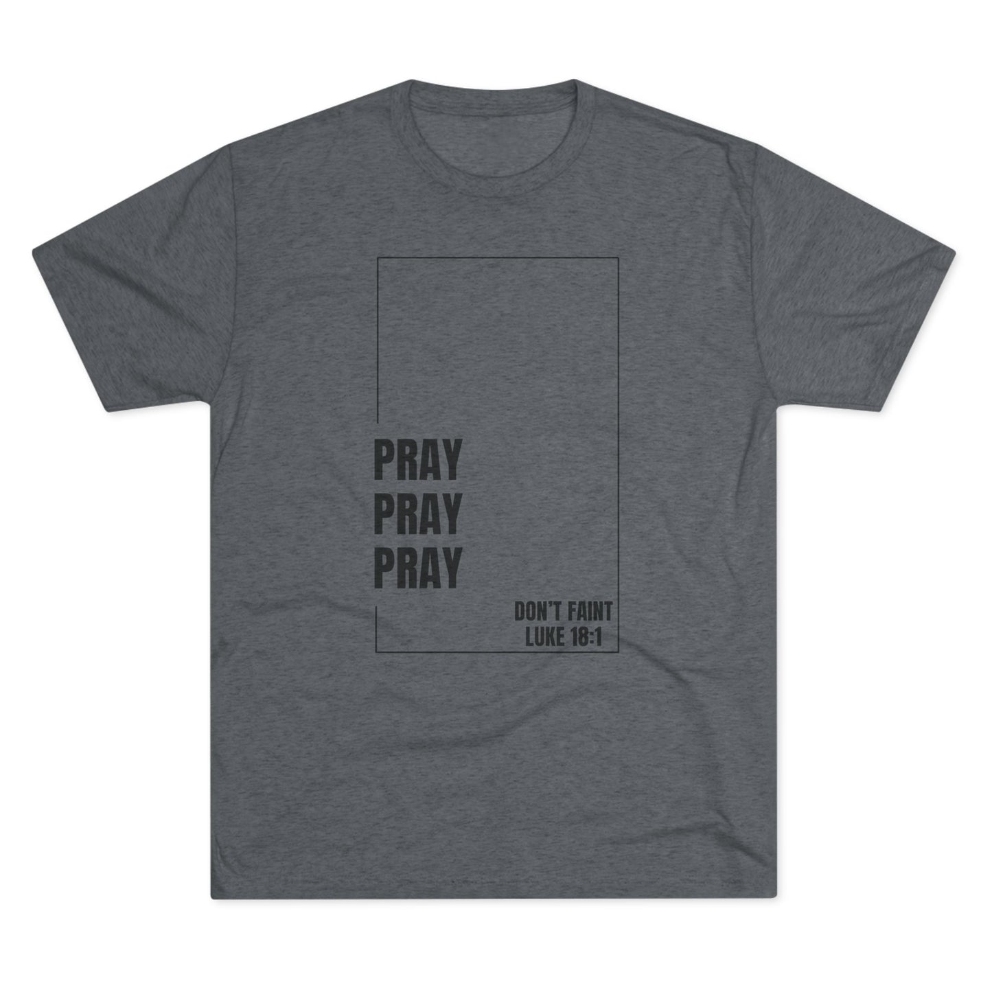Unisex Inspirational Prayer Tee - Pray Don't Faint, Faith Shirt, Christian Apparel, Gift for Believers, Everyday Comfort